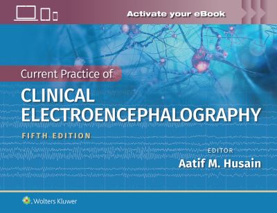 Cover for Husain, Dr. Aatif M., MD · Current Practice of Clinical Electroencephalography (Hardcover Book) (2023)