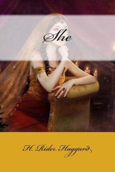 She - Sir H Rider Haggard - Books - Createspace Independent Publishing Platf - 9781975774752 - August 25, 2017