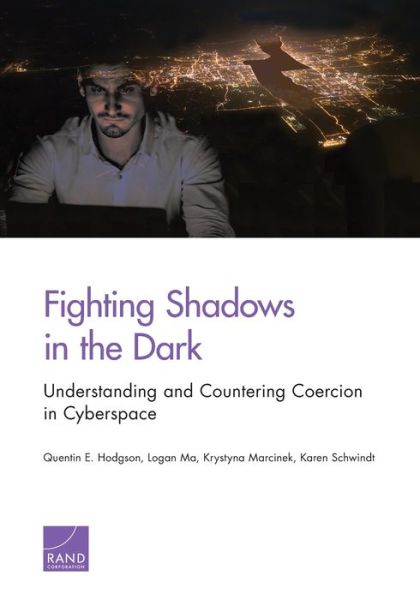 Cover for Quentin E Hodgson · Fighting Shadows in the Dark: Understanding and Countering Coercion in Cyberspace (Paperback Bog) (2019)