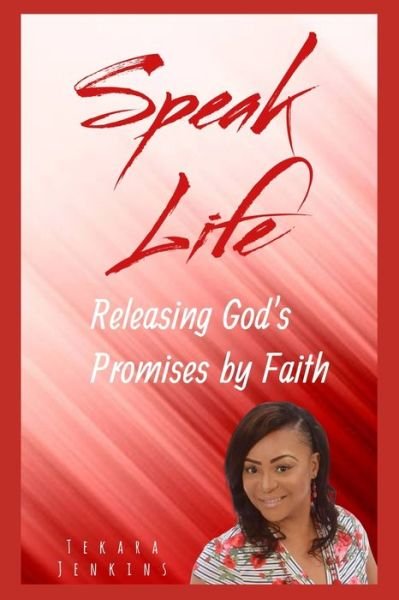 Cover for Tekara Jenkins · Speak Life (Paperback Book) (2018)