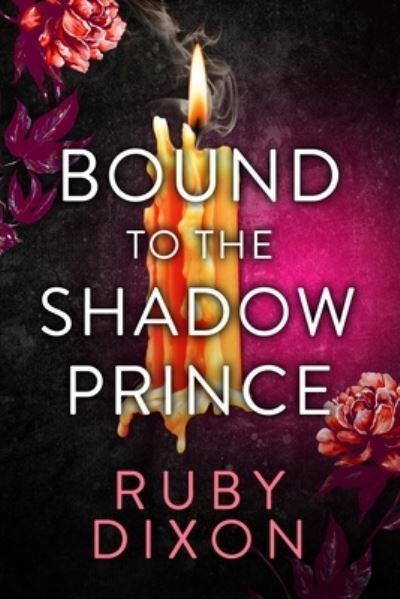 Cover for Ruby Dixon · Bound to the Shadow Prince (Book) (2024)