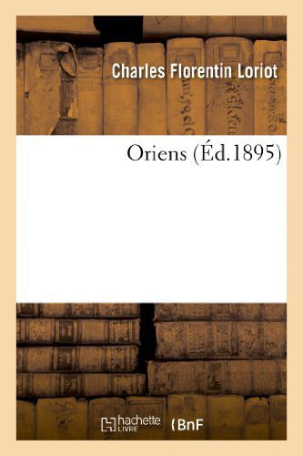 Cover for Loriot-c · Oriens (Paperback Book) [French edition] (2013)