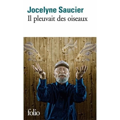 Cover for Jocelyne Saucier · Il pleuvait des oiseaux (Paperback Book) (2015)