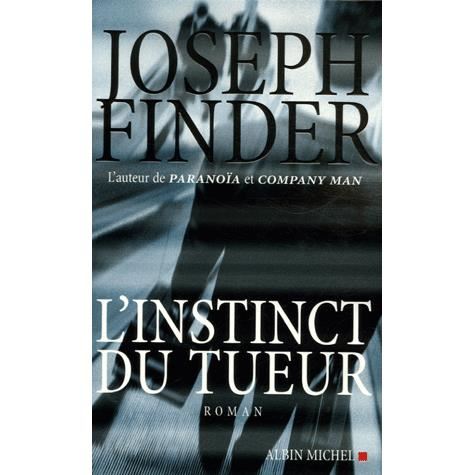 Cover for Joseph Finder · Instinct Du Tueur (L') (Romans, Nouvelles, Recits (Domaine Etranger)) (Paperback Book) [French, Non Classe edition] (2007)