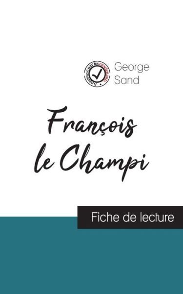 Cover for George Sand · Francois le Champi de George Sand (fiche de lecture et analyse complete de l'oeuvre) (Paperback Bog) (2020)