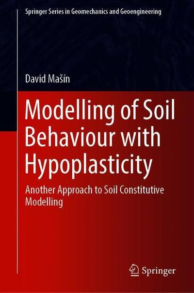 Cover for Masín · Modelling of Soil Behaviour with Hypoplasticity (Book) [1st ed. 2019 edition] (2019)