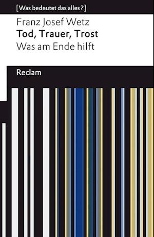 Cover for Franz Josef Wetz · Tod, Trauer, Trost (Bok) (2022)