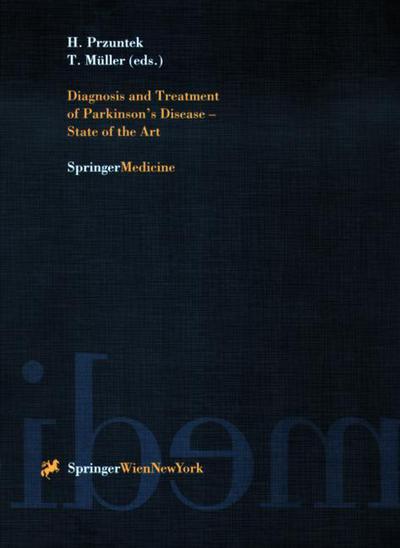 Cover for Horst Przuntek · Diagnosis and Treatment of Parkinson's Disease - State of the Art - Journal of Neural Transmission. Supplementa (Paperback Book) [Softcover reprint of the original 1st ed. 1999 edition] (1999)