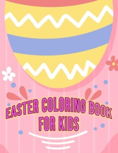 Easter Coloring Book For Kids - Deeasy Books - Books - Publisher - 9783330294752 - February 3, 2021