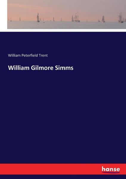 Cover for Trent · William Gilmore Simms (Book) (2018)