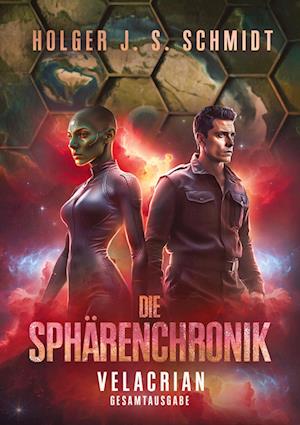 Cover for Holger J. S. Schmidt · Die Sphärenchronik (Bog) (2025)