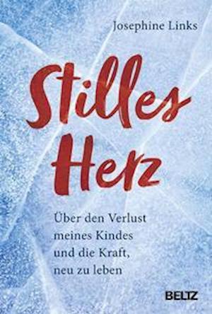 Cover for Josephine Links · Stilles Herz (Hardcover Book) (2021)