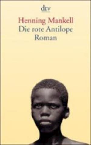 Cover for Henning Mankell · Dtv Tb.13075 Mankell.rote Antilope (Bok)