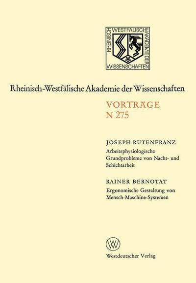 Cover for Joseph Rutenfranz · Arbeitsphysiologische Grundprobleme Von Nacht- Und Schichtarbeit. Ergonomische Gestaltung Von Mensch-Maschine-Systemen: 251. Sitzung Am 27. April 1977 in Dusseldorf - Rheinisch-Westfalische Akademie Der Wissenschaften (Paperback Book) [1978 edition] (1978)