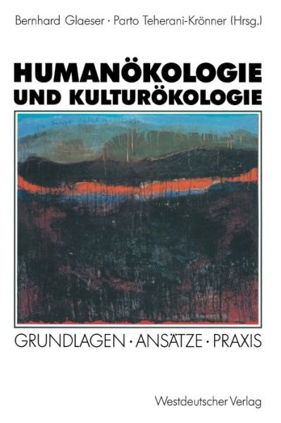 Humanokologie Und Kulturokologie: Grundlagen . Ansatze . Praxis - Bernhard Glaeser - Books - Vs Verlag Fur Sozialwissenschaften - 9783531123752 - 1992