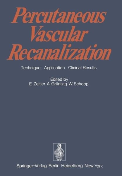 Cover for E Zeitler · Percutaneous Vascular Recanalization: Technique Applications Clinical Results (Pocketbok) (1978)
