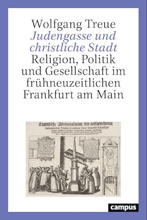 Cover for Wolfgang Treue · Judengasse und christliche Stadt (Hardcover Book) (2023)