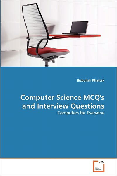 Cover for Hizbullah Khattak · Computer Science Mcq's and Interview Questions: Computers for Everyone (Paperback Bog) (2011)