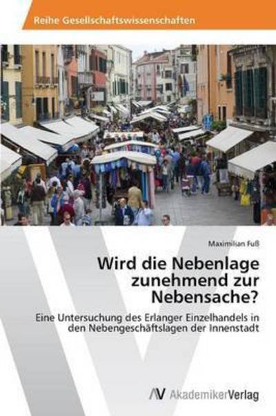 Cover for Fuss Maximilian · Wird Die Nebenlage Zunehmend Zur Nebensache? (Taschenbuch) (2013)