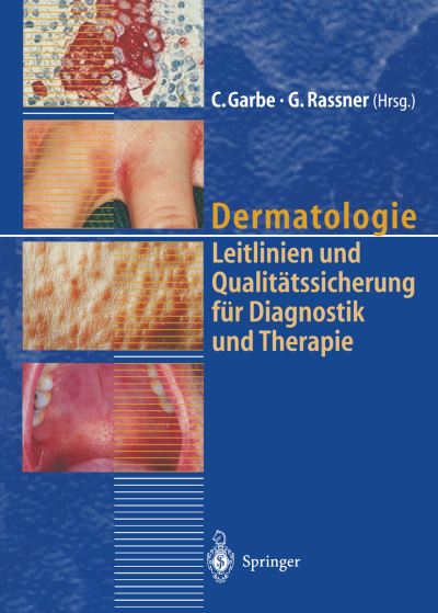 Cover for Garbe  C. · Dermatologie: Leitlinien und Qualitatssicherung fur Diagnostik und Therapie Berichte von der 39. Tagung der Deutschen Dermatologischen Gesellschaft (Paperback Book) (2011)
