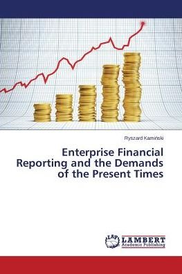 Cover for Ryszard Kaminski · Enterprise Financial Reporting and the Demands of the Present Times (Pocketbok) (2015)
