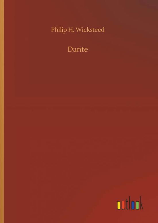 Cover for Philip H Wicksteed · Dante (Hardcover Book) (2018)