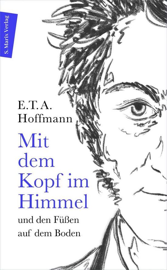 Cover for E. T. A. Hoffmann · Mit dem Kopf im Himmel und den Füßen auf dem Boden (Paperback Book) (2021)