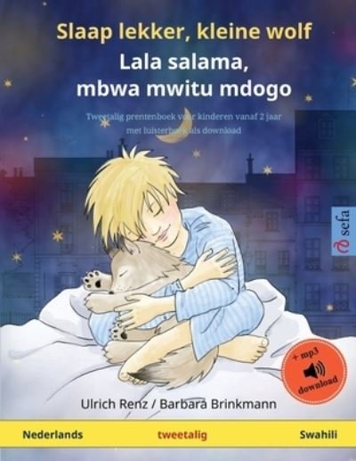 Cover for Ulrich Renz · Slaap lekker, kleine wolf - Lala salama, mbwa mwitu mdogo (Nederlands - Swahili) - Sefa Prentenboeken in Twee Talen (Paperback Book) (2023)