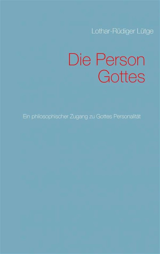 Cover for Lütge · Die Person Gottes (Bok) (2017)