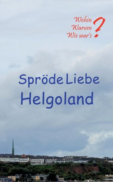 Cover for Ute Fischer · Sproede Liebe Helgoland (Paperback Book) (2022)