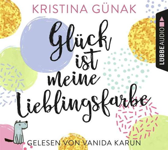 Cover for Kristina GÜnak · Glück Ist Meine Lieblingsfarbe (CD) (2019)