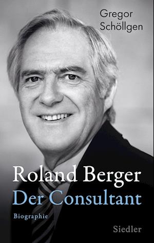 Cover for Gregor Schöllgen · Roland Berger - Der Consultant (Book) (2024)