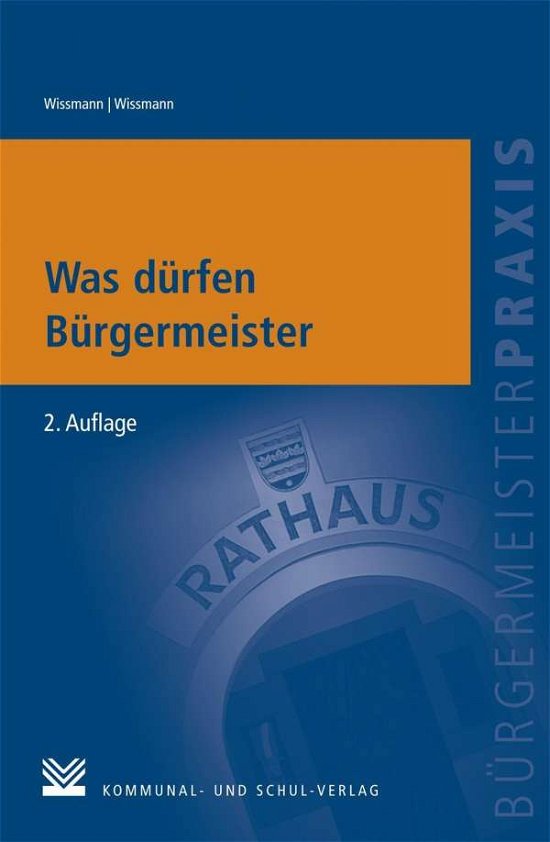 Cover for Wissmann · Was dürfen Bürgermeister (Book)