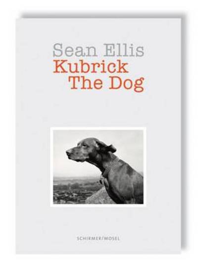 Cover for Stella McCartney · Sean Ellis: Kubrick the Dog (Hardcover Book) (2014)