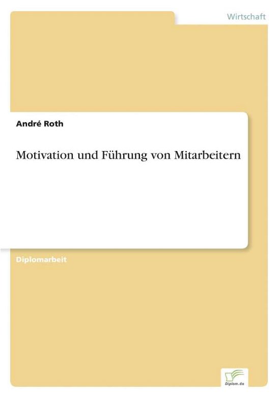 Cover for Roth · Motivation und Führung von Mitarbe (Bok) [German edition] (2000)