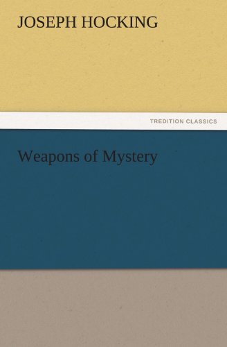 Weapons of Mystery (Tredition Classics) - Joseph Hocking - Books - tredition - 9783842434752 - November 9, 2011