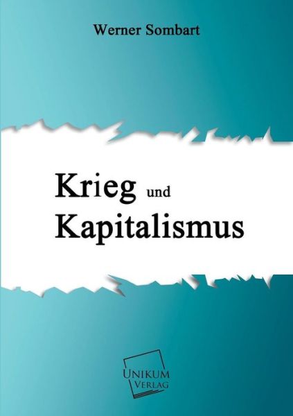 Cover for Werner Sombart · Krieg Und Kapitalismus (Taschenbuch) [German edition] (2013)