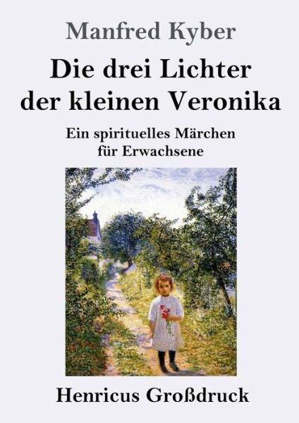 Cover for Manfred Kyber · Die drei Lichter der kleinen Veronika (Grossdruck) (Taschenbuch) (2022)