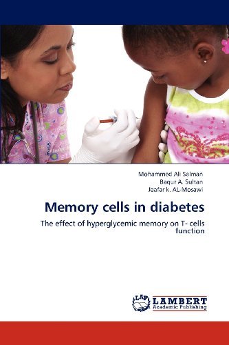 Cover for Jaafar K. Al-mosawi · Memory Cells in Diabetes: the Effect of Hyperglycemic Memory on T- Cells Function (Taschenbuch) (2012)