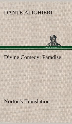 Cover for Dante Alighieri · Divine Comedy, Norton's Translation, Paradise (Hardcover bog) (2013)