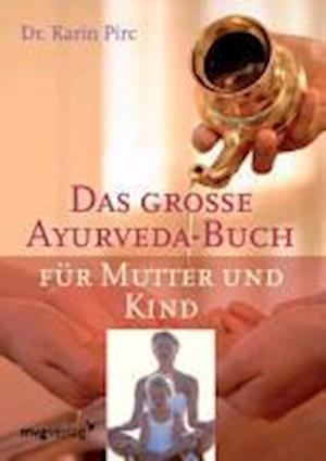 Cover for Karin Pirc · Ayurveda für Mutter und Kind (Paperback Book) (2008)