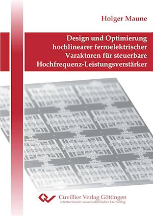 Cover for Holger Maune · Design und Optimierung hochlinearer ferroelektrischer Varaktoren für steuerbare Hochfrequenz-Leistungsverstärker (Paperback Book) (2011)