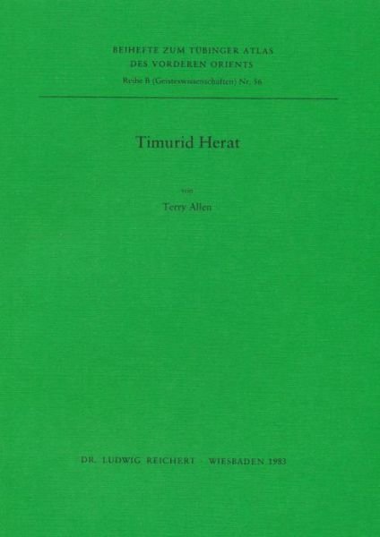 Cover for Terry Allen · Timurid Herat (Tubinger Atlas Des Vorderen Orients (Tavo)) (Paperback Book) [German edition] (1983)