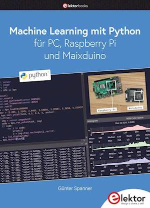 Cover for Günter Spanner · Machine Learning mit Python für PC, Raspberry Pi und Maixduino (Paperback Book) (2021)