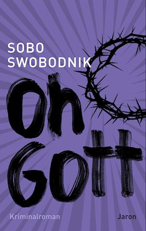 Cover for Sobo Swobodnik · Oh Gott (Book) (2024)