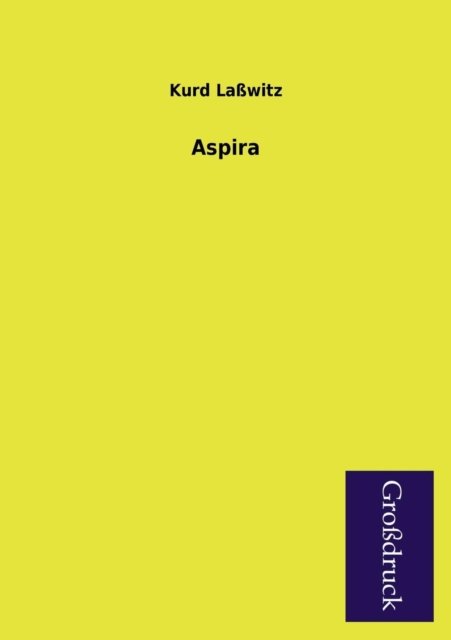 Cover for Kurd Lasswitz · Aspira (Paperback Bog) [German edition] (2013)
