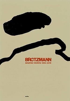 Cover for Brötzmann · Brötzmann Graphic Works 1969- (Book)