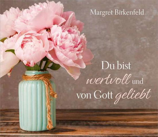 Cover for Birkenfeld · Du bist wertvoll und von Got (Book)