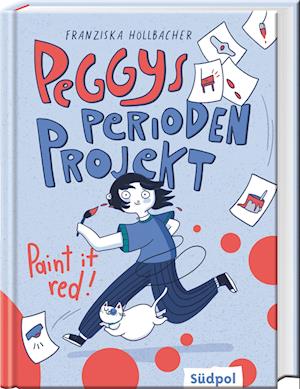 Cover for Franziska Höllbacher · Peggys Perioden-Projekt – Paint it red! (Buch) (2024)