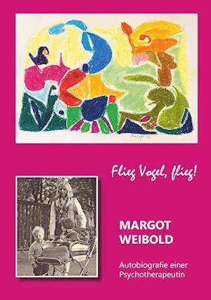 Cover for Margot Weibold · Margot Weibold - Autobiografie einer Psychotherapeutin (Book) (2023)